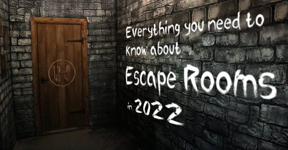 Everything You Need To Know About Escape Rooms In 2022 